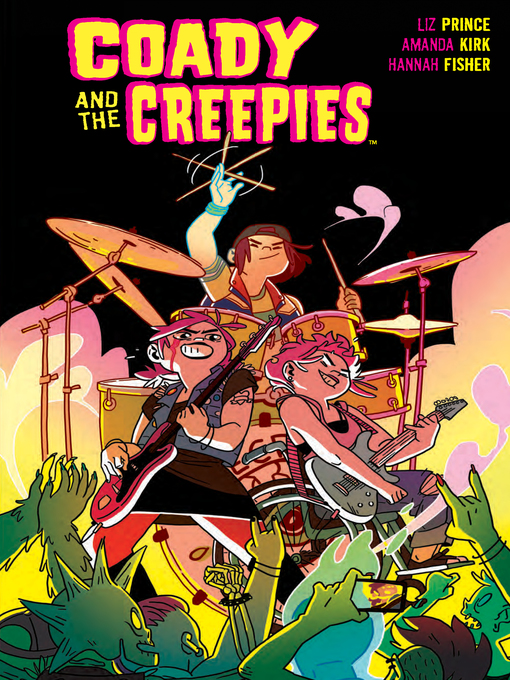 Title details for Coady & the Creepies by Liz Prince - Available